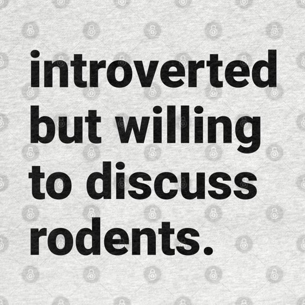 Introverted but willing  to discuss rodents by DeguArts